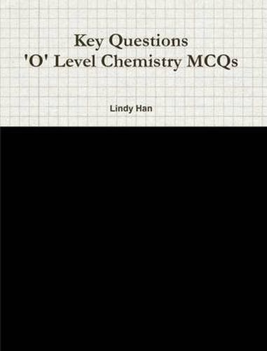 Cover image for Key Questions 'O' Level Chemistry MCQs