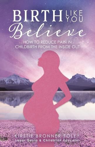 Cover image for Birth Like You Believe