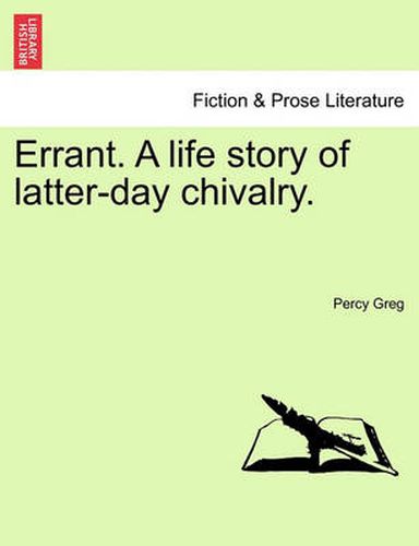 Cover image for Errant. a Life Story of Latter-Day Chivalry.