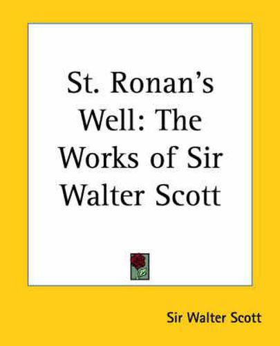 Cover image for St. Ronan's Well: The Works of Sir Walter Scott
