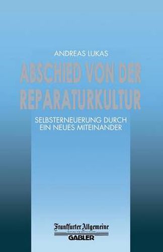 Cover image for Abschied von der Reparaturkultur: Selbsterneuerung durch ein Neues Miteinander