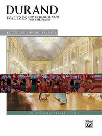 Cover image for Waltzes, Opp. 83, 86, 88, 90, 91, 96