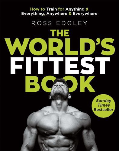 Cover image for The World's Fittest Book: The Sunday Times Bestseller from the Strongman Swimmer