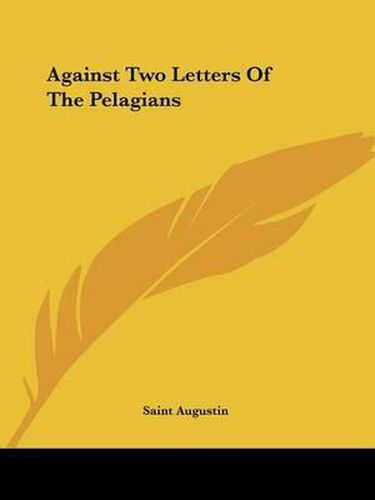 Cover image for Against Two Letters of the Pelagians