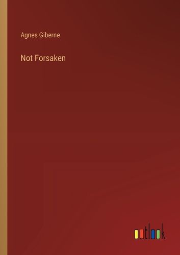 Cover image for Not Forsaken