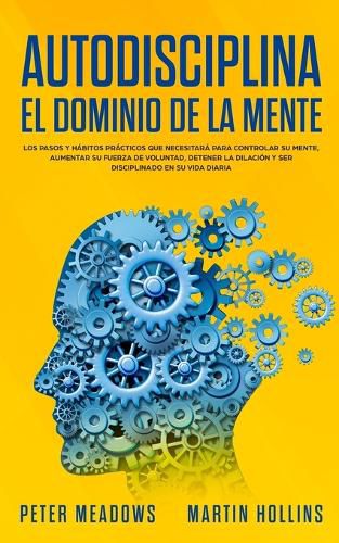 Cover image for Autodisciplina: El Dominio de la Mente