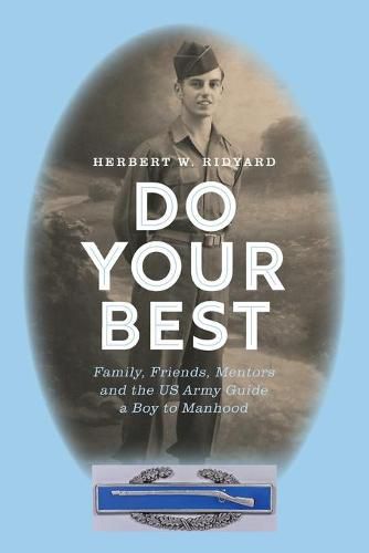 Cover image for Do Your Best: Family, Friends, Mentors and the US Army Guide a Boy to Manhood