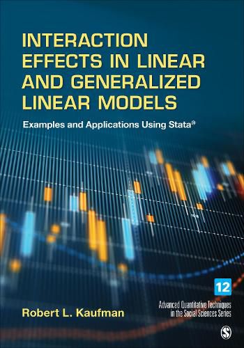 Cover image for Interaction Effects in Linear and Generalized Linear Models: Examples and Applications Using Stata