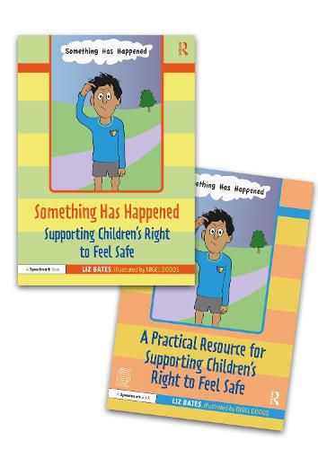 Cover image for Something Has Happened: A Storybook and Guide for Safeguarding and Supporting Children's Right to Feel Safe