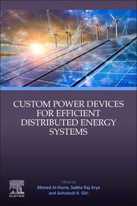 Cover image for Custom Power Devices for Efficient Distributed Energy Systems