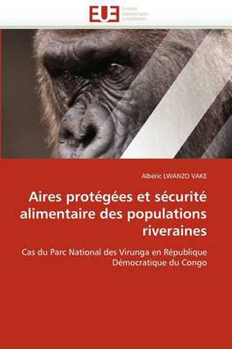 Cover image for Aires Prot G Es Et S Curit Alimentaire Des Populations Riveraines