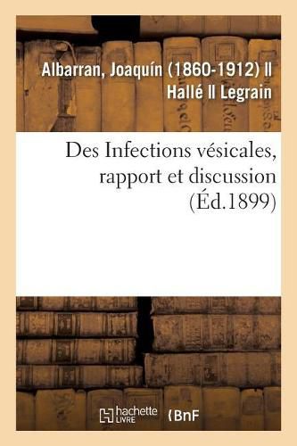 Cover image for Des Infections Vesicales, Rapport Et Discussion