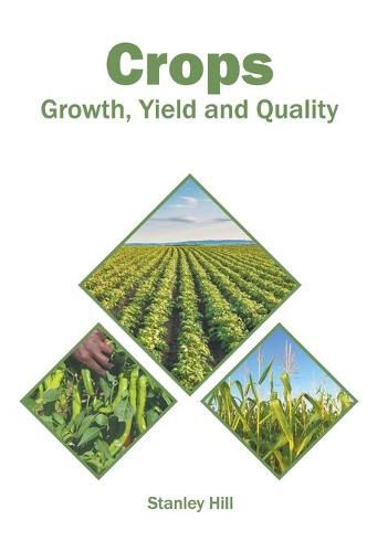 Cover image for Crops: Growth, Yield and Quality