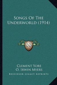 Cover image for Songs of the Underworld (1914)