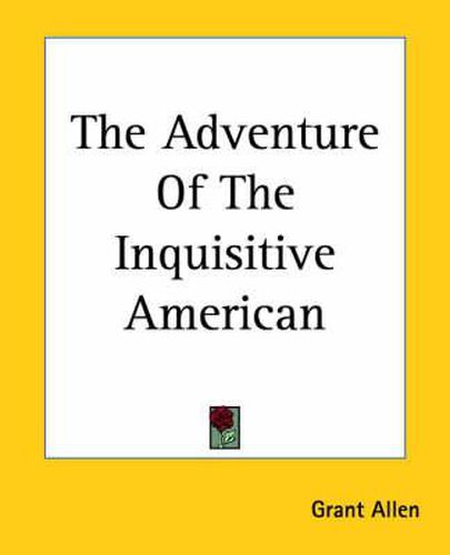 Cover image for The Adventure Of The Inquisitive American