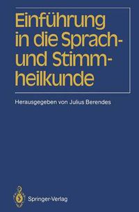 Cover image for Einfuhrung in die Sprach-und Stimmheilkunde