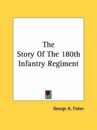 Cover image for The Story of the 180th Infantry Regiment