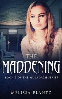 Cover image for The Maddening: Book 2 of The Muladach Series