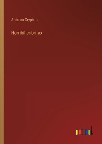 Cover image for Horribilicribrifax
