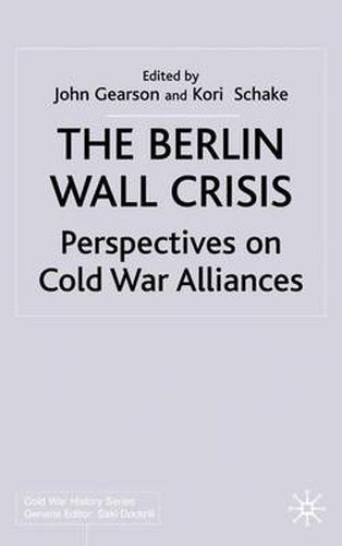 The Berlin Wall Crisis: Perspectives on Cold War Alliances