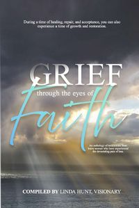 Cover image for Grief through the Eyes of Faith Anthology