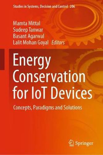 Energy Conservation for IoT Devices: Concepts, Paradigms and Solutions