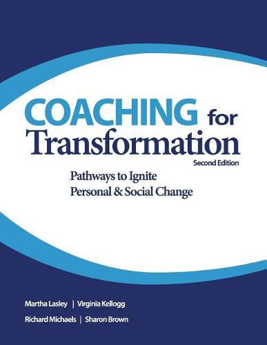 Cover image for Coaching for Transformation: Pathways to Ignite Personal & Social Change