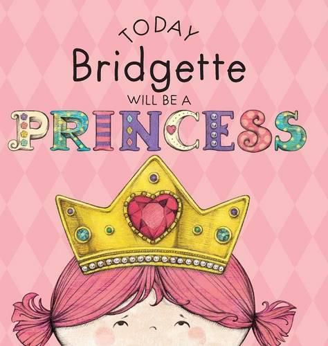 Cover image for Today Bridgette Will Be a Princess