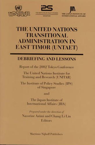 Cover image for The United Nations Transitional Administration in East Timor (UNTAET): Debriefing and Lessons