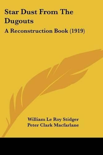 Star Dust from the Dugouts: A Reconstruction Book (1919)