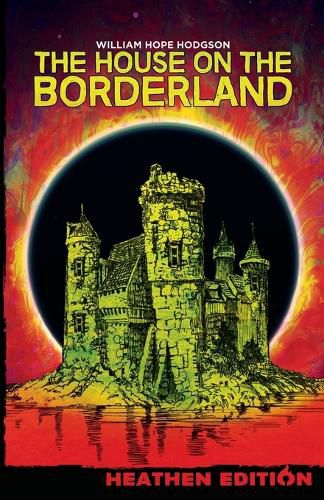 Cover image for The House on the Borderland (Heathen Edition)