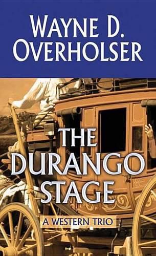 The Durango Stage: A Western Trio