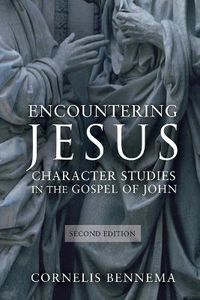 Cover image for Encountering Jesus: Character Studies in the Gospel of John, Second Edition