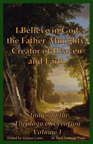 Cover image for I Believe in God the Father Almighty, Creator of Heaven and Earth