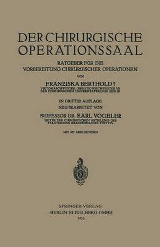 Der Chirurgische Operationssaal: Ratgeber Fur Die Vorbereitung Chirurgischer Operationen