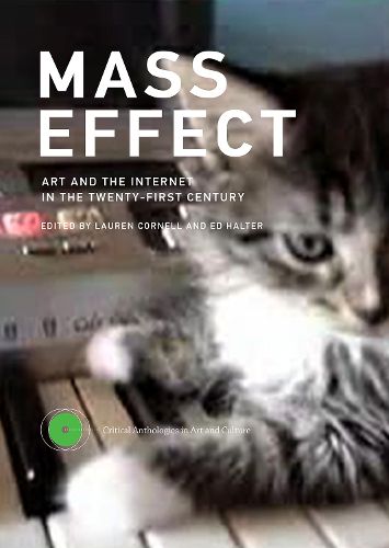 Cover image for Mass Effect: Art and the Internet in the Twenty-First Century