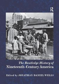 Cover image for The Routledge History of Nineteenth-Century America