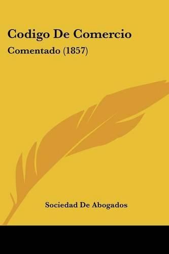 Cover image for Codigo de Comercio: Comentado (1857)