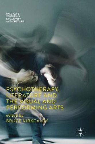 Cover image for Psychotherapy, Literature and the Visual and Performing Arts