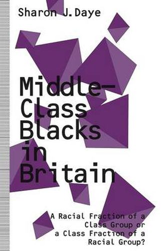 Cover image for Middle-Class Blacks in Britain: A Racial Fraction of a Class Group or a Class Fraction of a Racial Group?