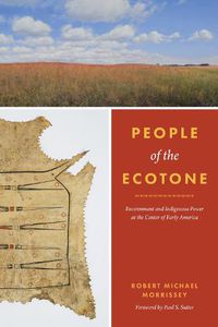 Cover image for People of the Ecotone: Environment and Indigenous Power at the Center of Early America