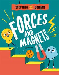 Cover image for Step Into Science: Forces and Magnets