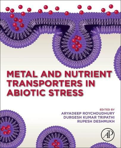 Cover image for Metal and Nutrient Transporters in Abiotic Stress