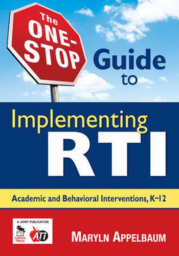 Cover image for The One-stop Guide to Implementing RTI: Academic and Behavioral Interventions, K-12