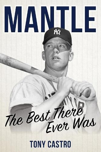 Cover image for Mantle: The Best There Ever Was