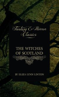 Cover image for Witches of Scotland (Fantasy and Horror Classics)