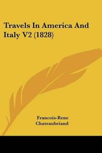 Cover image for Travels in America and Italy V2 (1828)