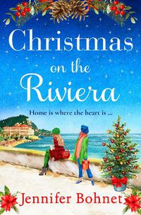 Cover image for Christmas on the Riviera: Escape to the French Riviera for a BRAND NEW festive read from Jennifer Bohnet for 2022