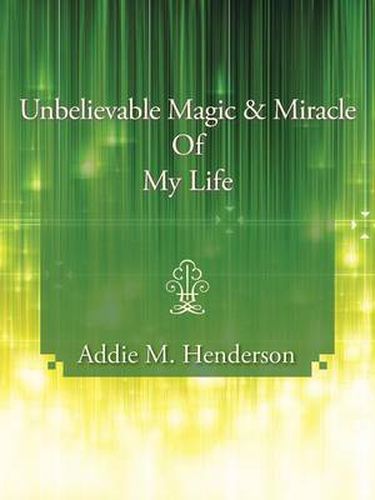 Cover image for Unbelievable Magic and Miracle of My Life