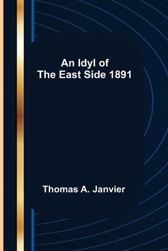 Cover image for An Idyl Of The East Side 1891